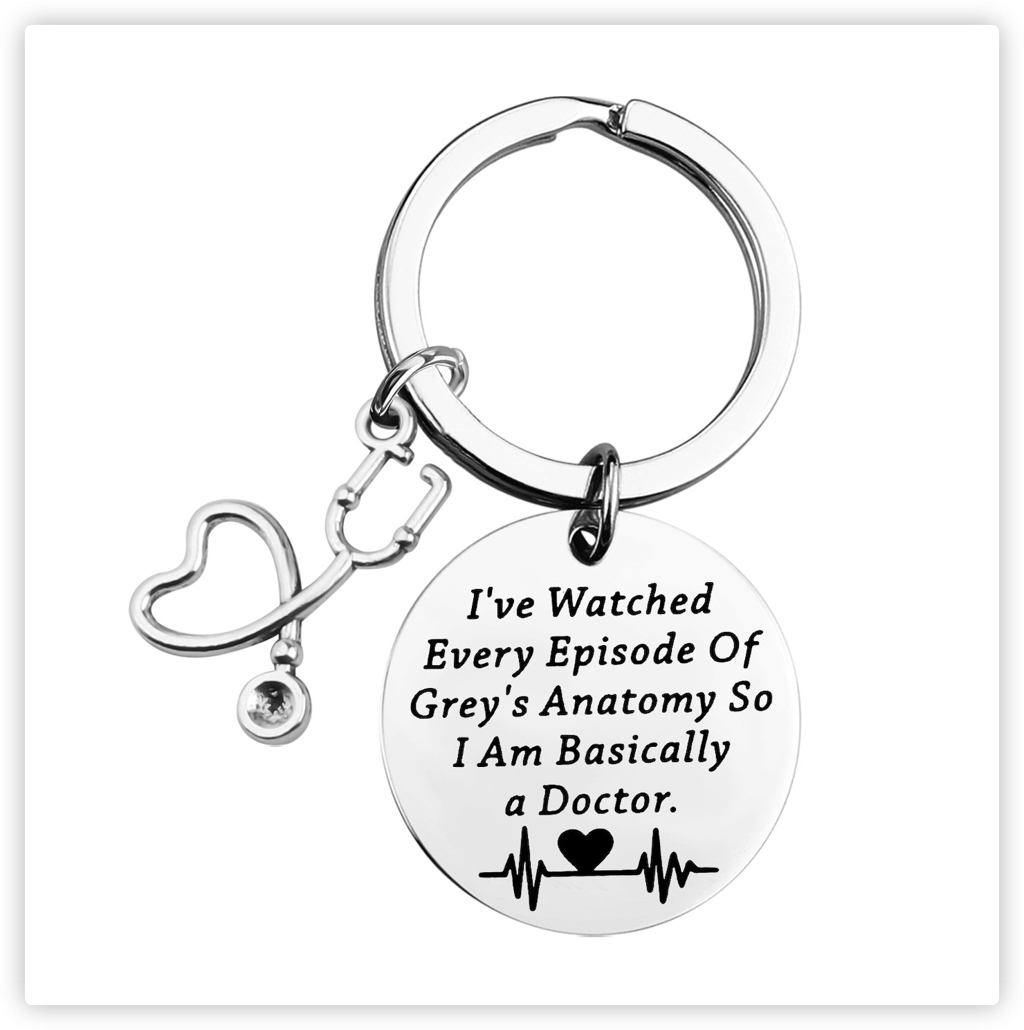 Grey's Anatomy Inspired Gift Funny Doctor Keychain I've Watched Every Episode of Grey's Anatomy So I am Basically a Doctor Gift for Doctor Nurse